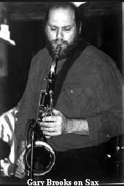 Gary Brooks on Sax